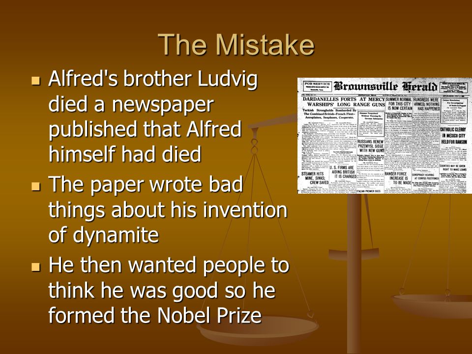 ALFRED NOBEL ALFRED NOBEL was born on the 21 st of October 1833 in case you don't know anything about him he is the inventor of dynamite and the Nobel. - ppt download