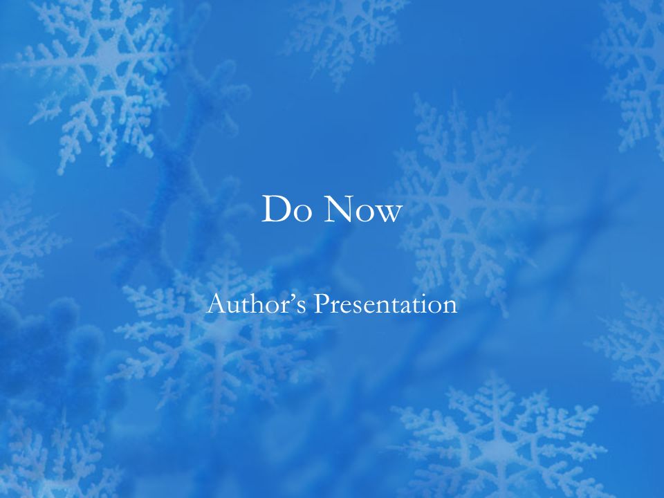 Do Now Author’s Presentation