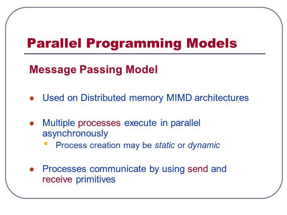 Lecture 5: Parallel Virtual Machine (PVM). Parallel Programming Models ...