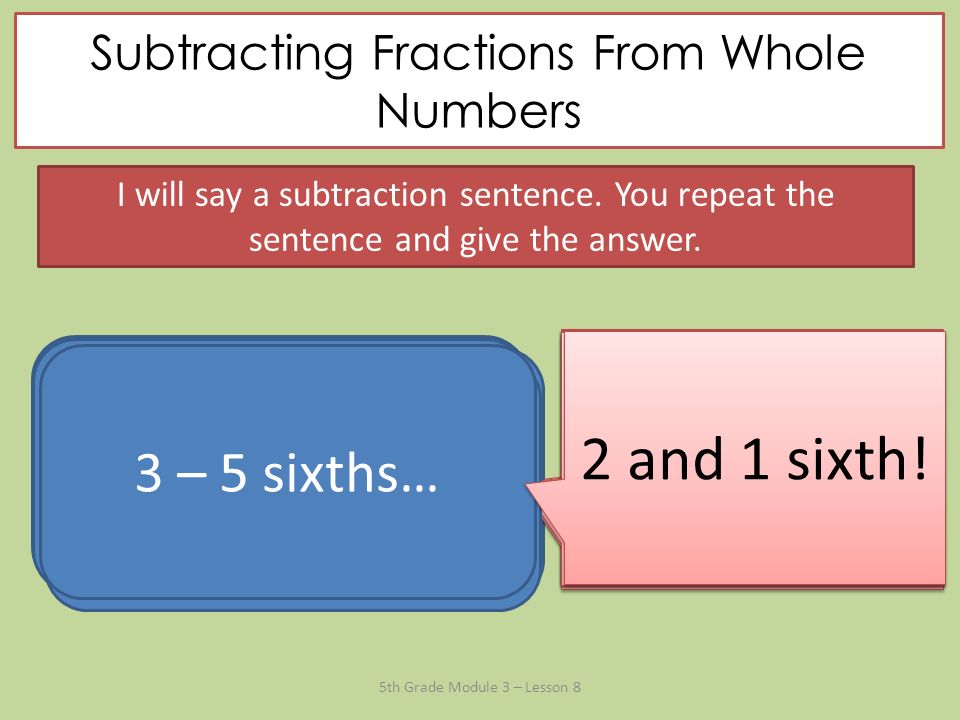 Lesson 8: I Can Add Fractions To And Subtract From Whole Numbers Using Equivalence And The Number Line Strategies. 5Th Grade Module 3 – Lesson Ppt Download