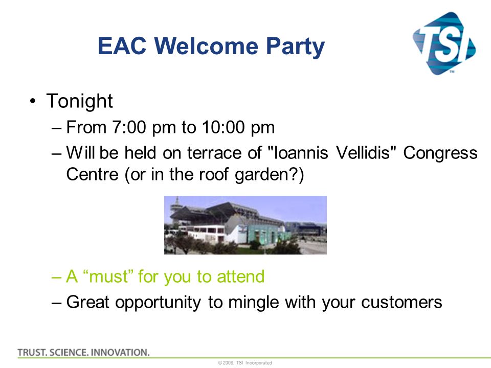 2008, TSI Incorporated Oliver F. Bischof TSI - Aachen Particle Instrument  CP's EUMEA, Thessaloniki - August 24, 2008 EAC 2008 Preview 2008 Channel  Partner. - ppt download