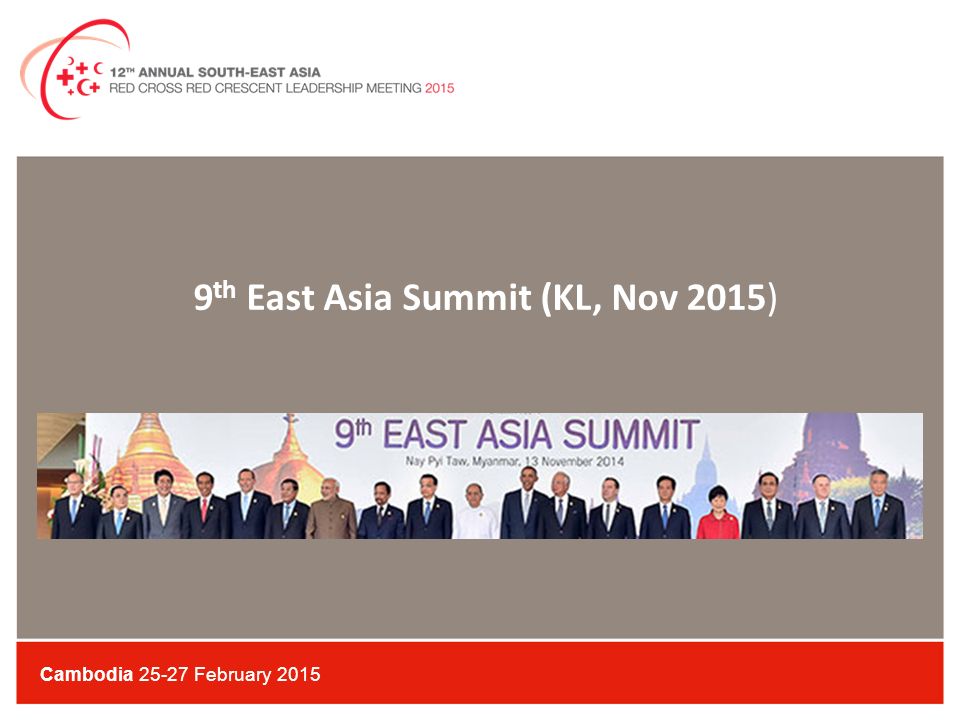 Cambodia February th East Asia Summit (KL, Nov 2015)