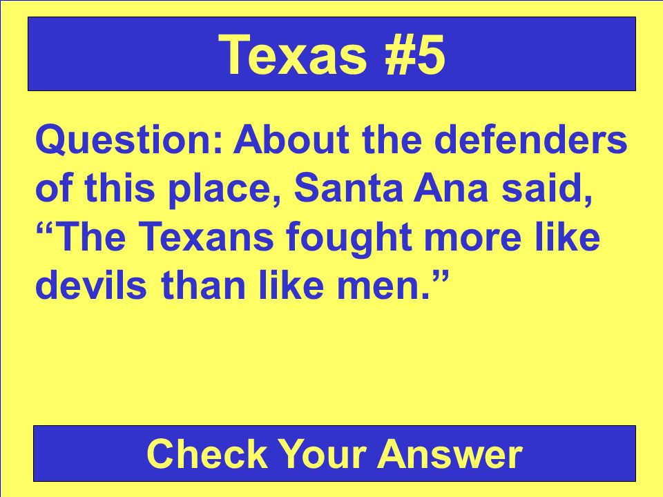 Answer: San Jacinto Back to the Game Board Texas #4