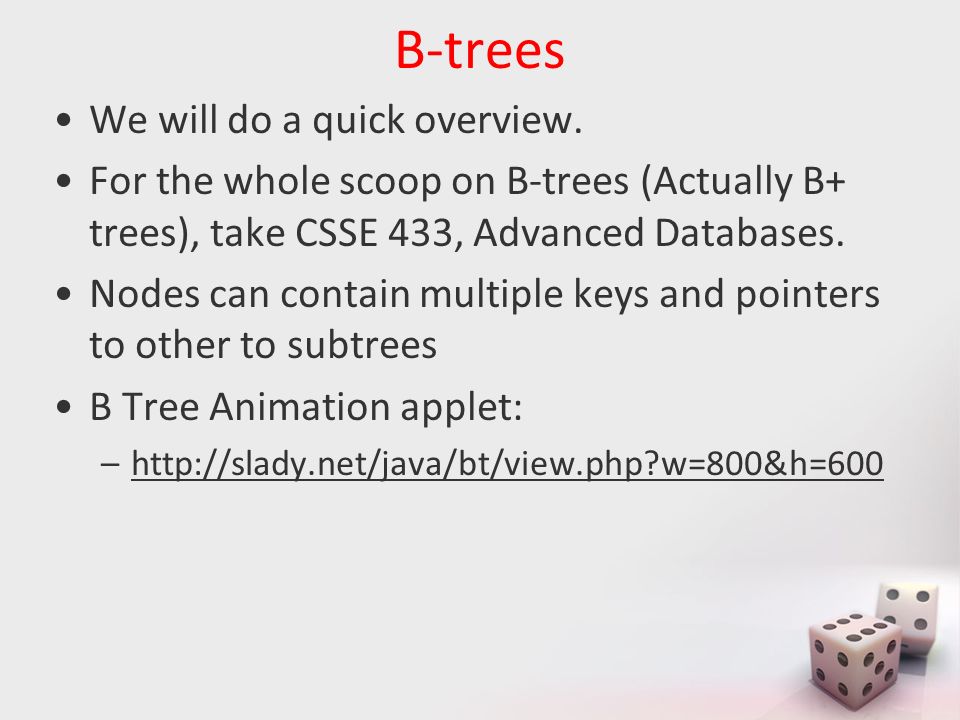 MA/CSSE 473 Day 30 B Trees Dynamic Programming Binomial Coefficients  Warshall's algorithm No in-class quiz today Student questions? - ppt  download