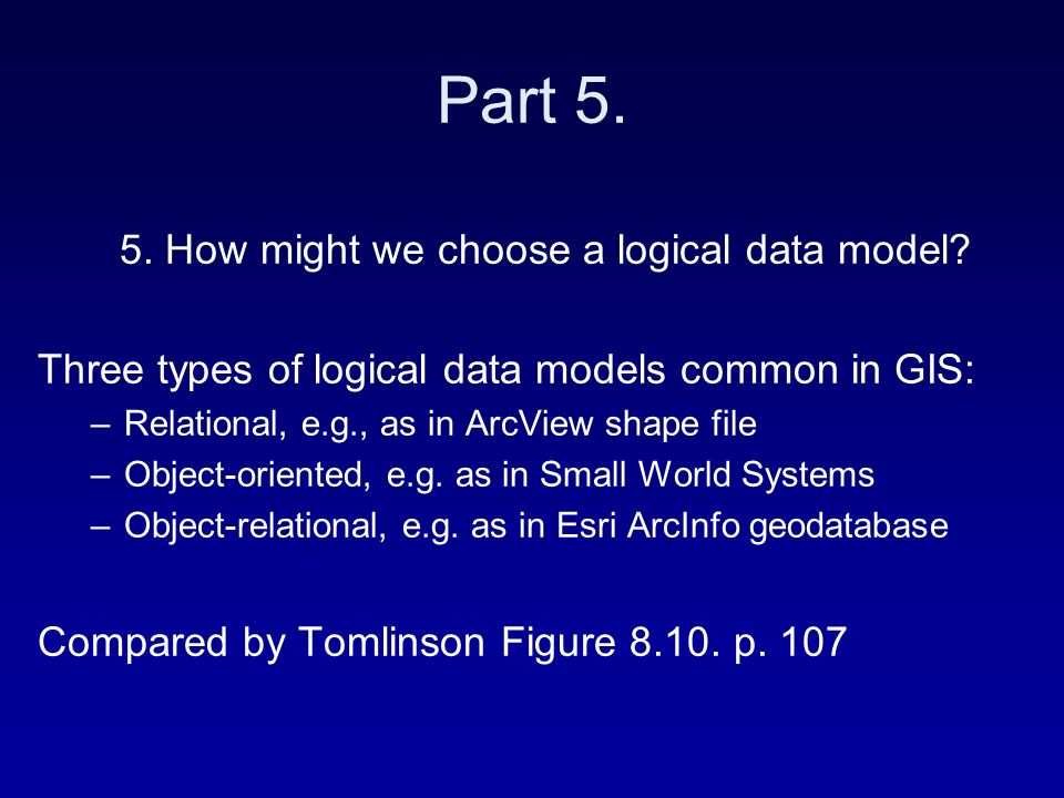 Part How might we choose a logical data model.