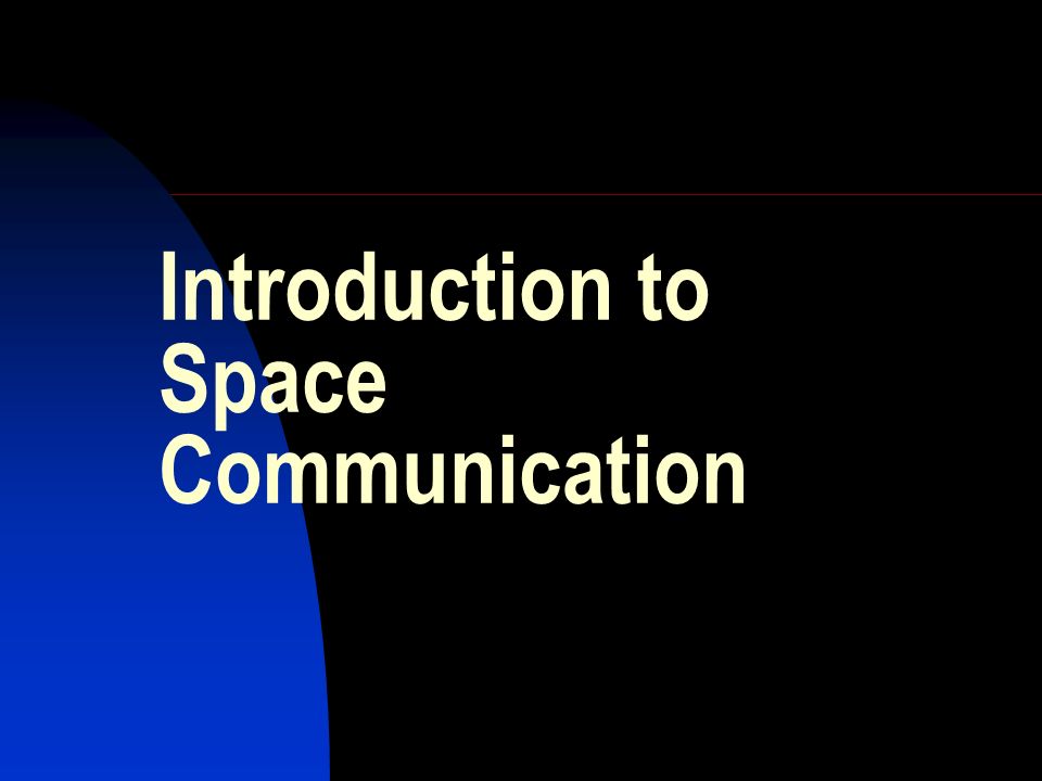 Introduction to Space Communication