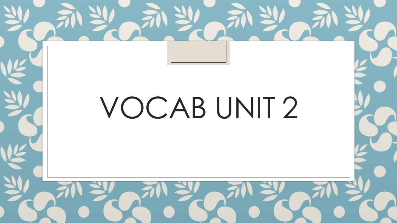 Image result for vocab unit 2