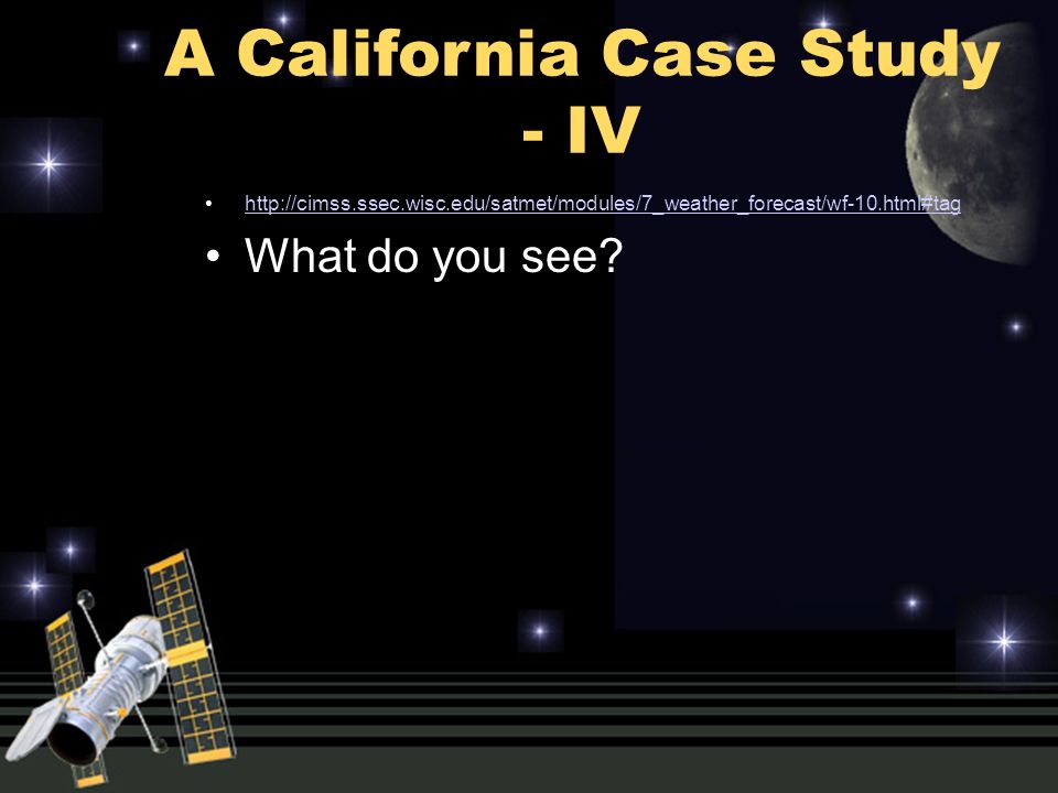 A California Case Study - IV   What do you see