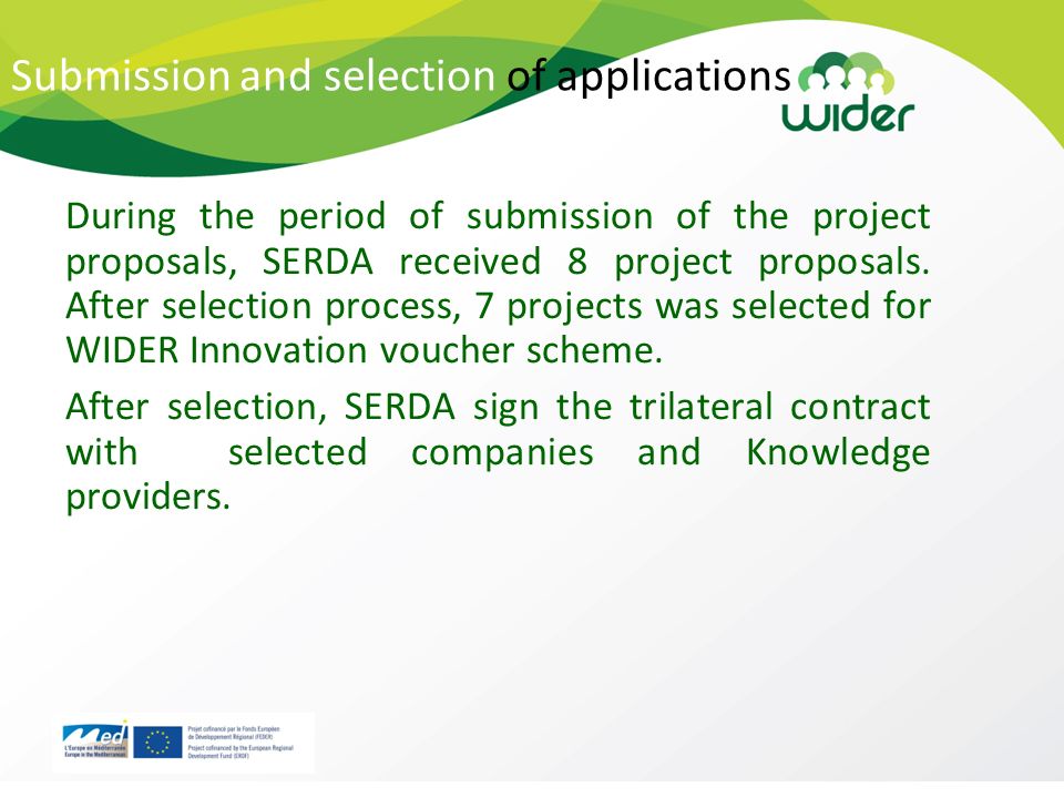 Submission and selection of applications During the period of submission of the project proposals, SERDA received 8 project proposals.