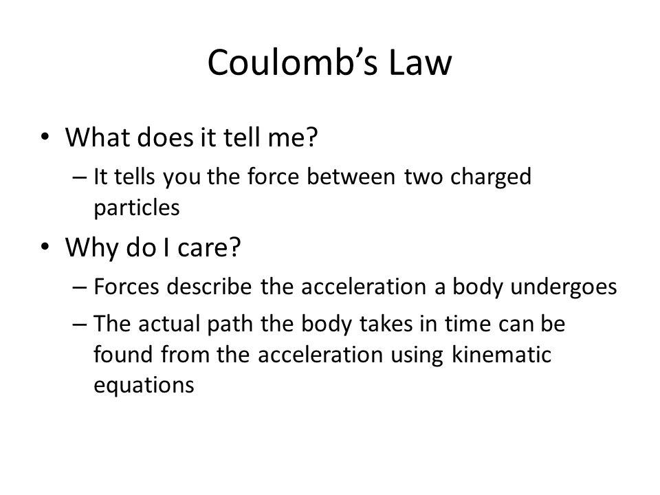 Coulomb’s Law What does it tell me.