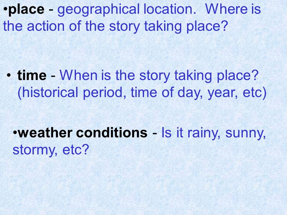 Setting The Time And Location In Which A Story Takes Place Is Called The Setting For Some Stories The Setting Is Very Important While For Others It Ppt Download Setting The Time And Location In Which A Story Takes Place Is Called The Setting For Some Stories The Setting Is Very Important While For Others It Ppt Download