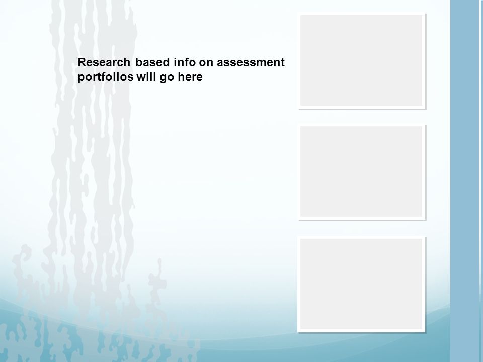 Research based info on assessment portfolios will go here