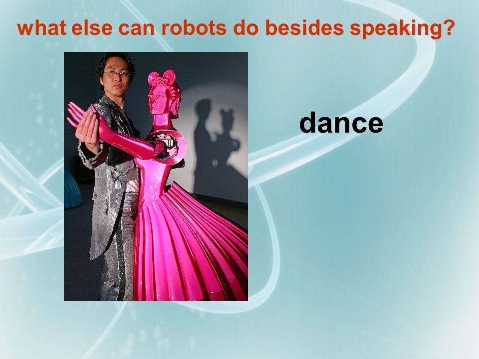 dance what else can robots do besides speaking