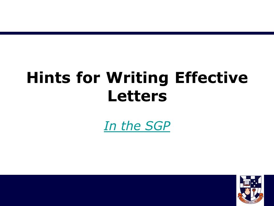 Hints for Writing Effective Letters In the SGP