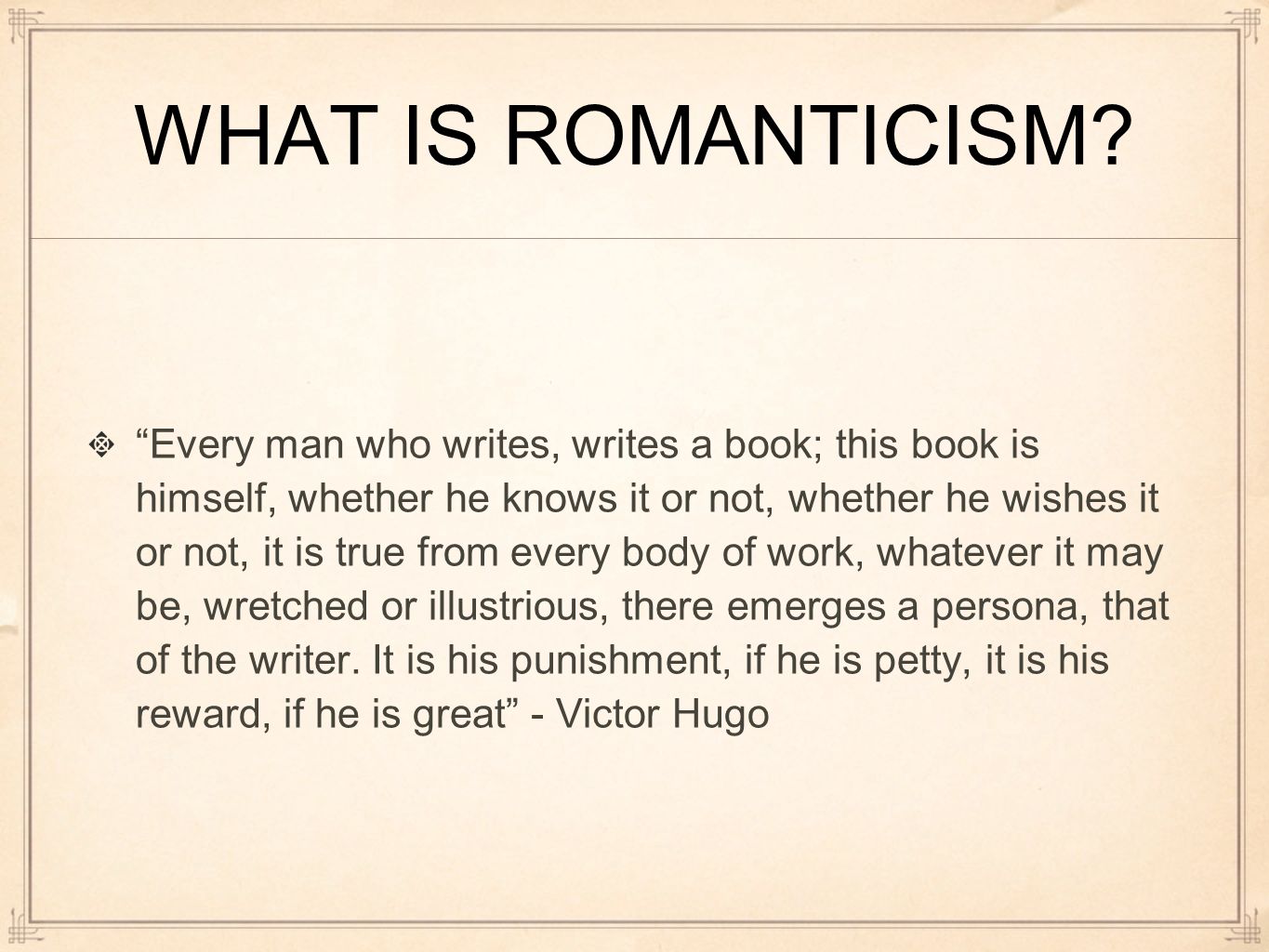What is romanticism 59 What is romanticism 43