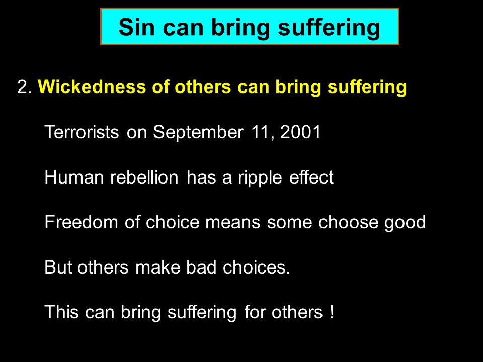 Sin can bring suffering 2.