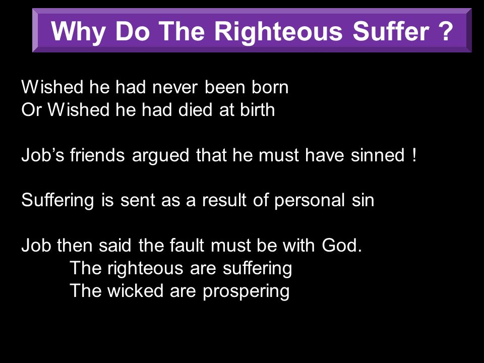 Why Do The Righteous Suffer .