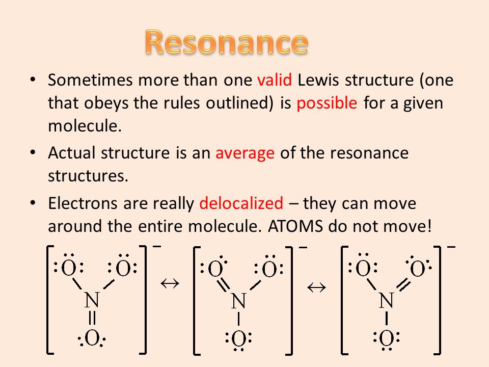 Sometimes more than one valid Lewis structure (one that obeys the rules out...