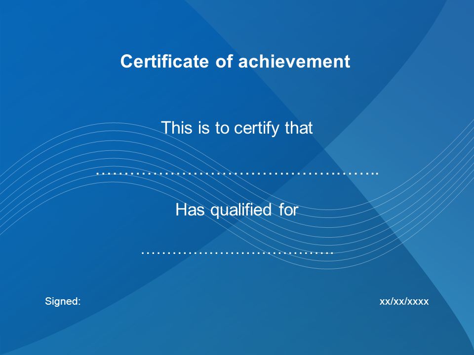 This is to certify that ………………………………………….. Has qualified for ……………………………….