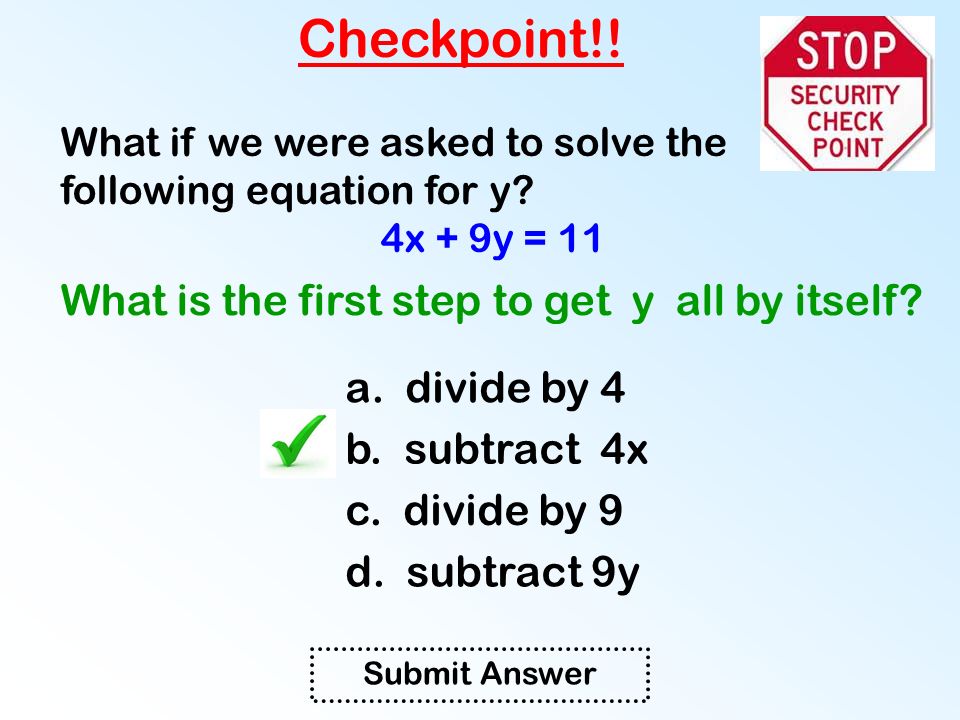 Checkpoint!. What if we were asked to solve the following equation for y.