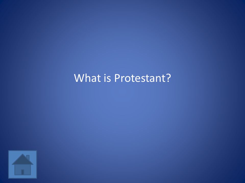 What is Protestant