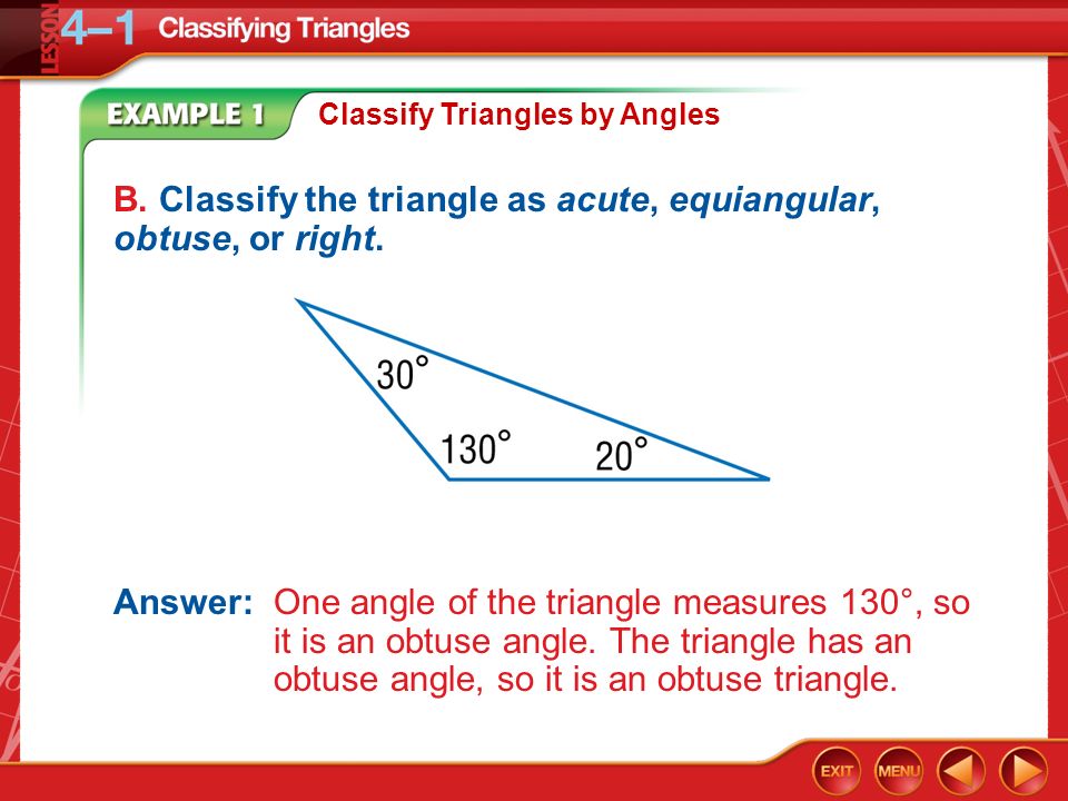 Example 1B Classify Triangles by Angles B.