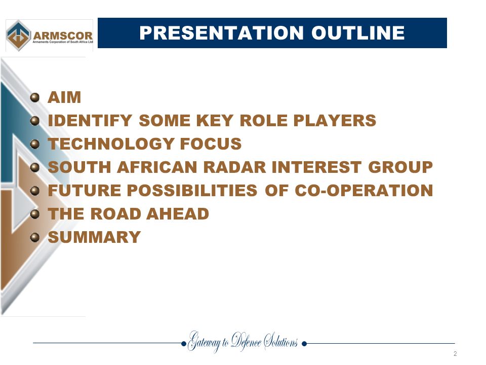2 PRESENTATION OUTLINE AIM IDENTIFY SOME KEY ROLE PLAYERS TECHNOLOGY FOCUS SOUTH AFRICAN RADAR INTEREST GROUP FUTURE POSSIBILITIES OF CO-OPERATION THE ROAD AHEAD SUMMARY