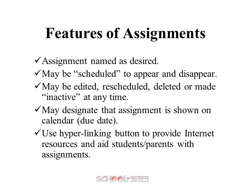 Features of Assignments Assignment named as desired.