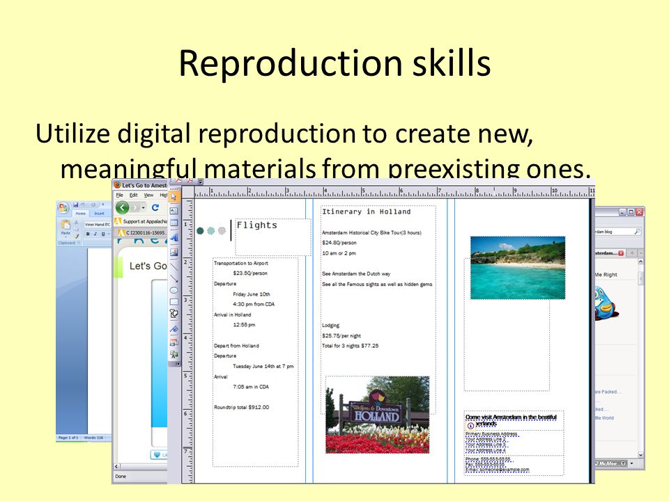 Reproduction skills Utilize digital reproduction to create new, meaningful materials from preexisting ones.