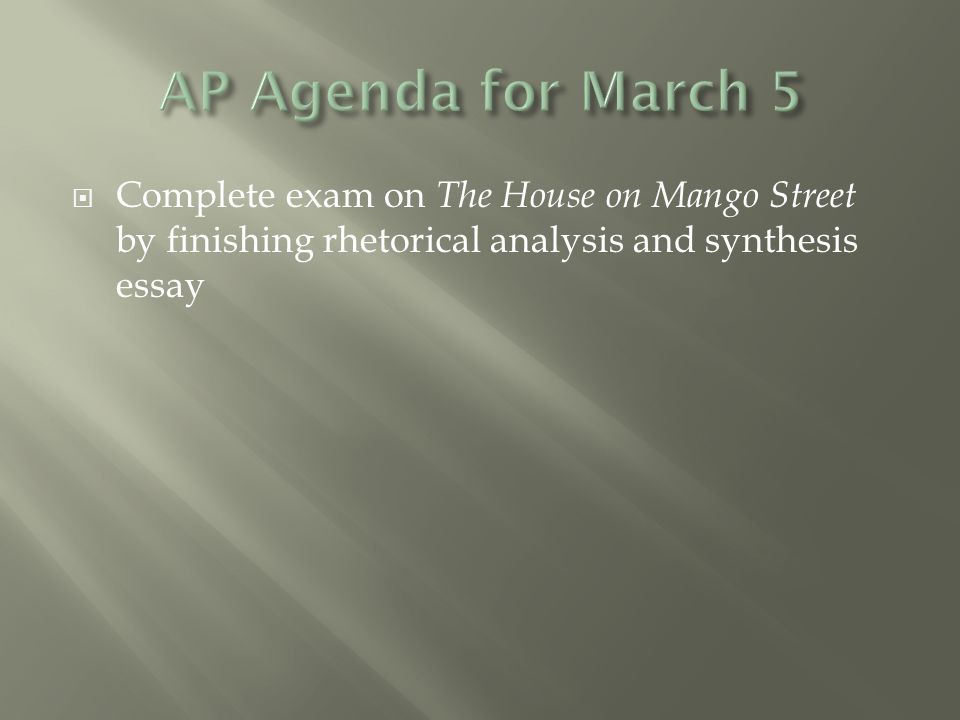 complete exam on the house on mango street by finishing rhetorical complete exam on the house on mango street by finishing rhetorical analysis and synthesis essay