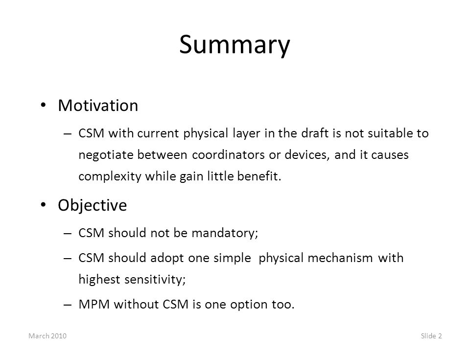Summary Motivation – CSM with current physical layer in the draft is not suitable to negotiate between coordinators or devices, and it causes complexity while gain little benefit.