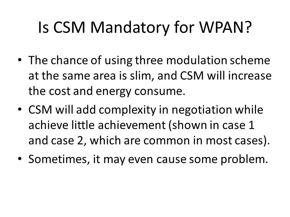 Is CSM Mandatory for WPAN.