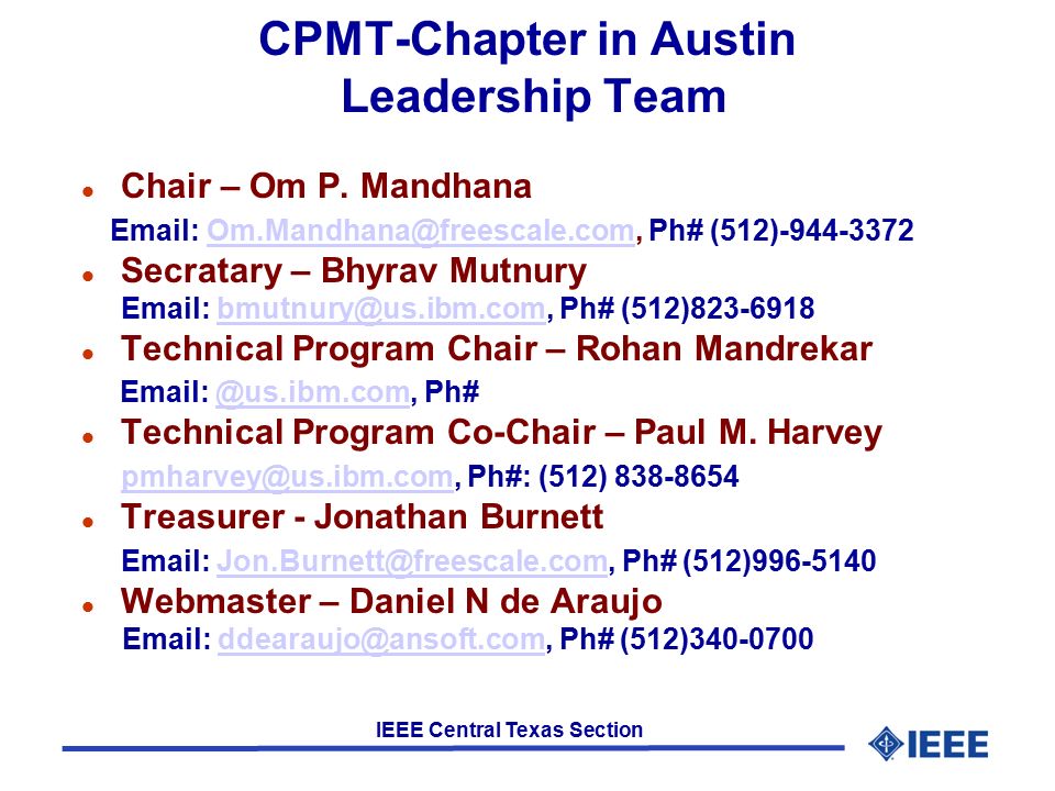 IEEE Central Texas Section CPMT-Chapter in Austin Leadership Team l Chair – Om P.