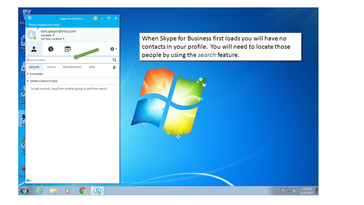 When Skype for Business first loads you will have no contacts in your profile.