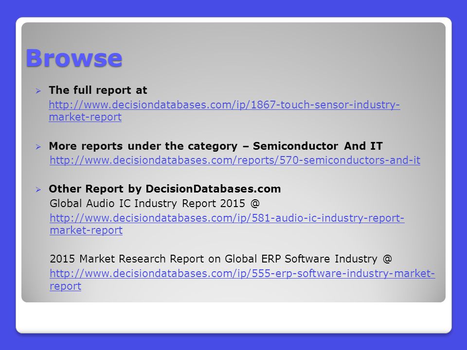 Browse  The full report at   market-report  More reports under the category – Semiconductor And IT    Other Report by DecisionDatabases.com Global Audio IC Industry Report   market-report 2015 Market Research Report on Global ERP Software   report