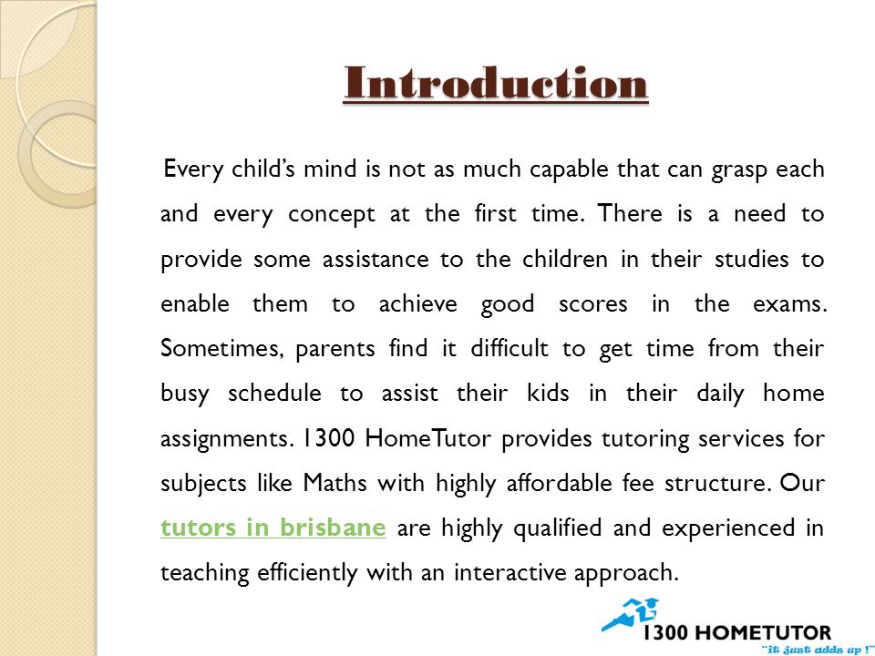 Introduction Every child’s mind is not as much capable that can grasp each and every concept at the first time.