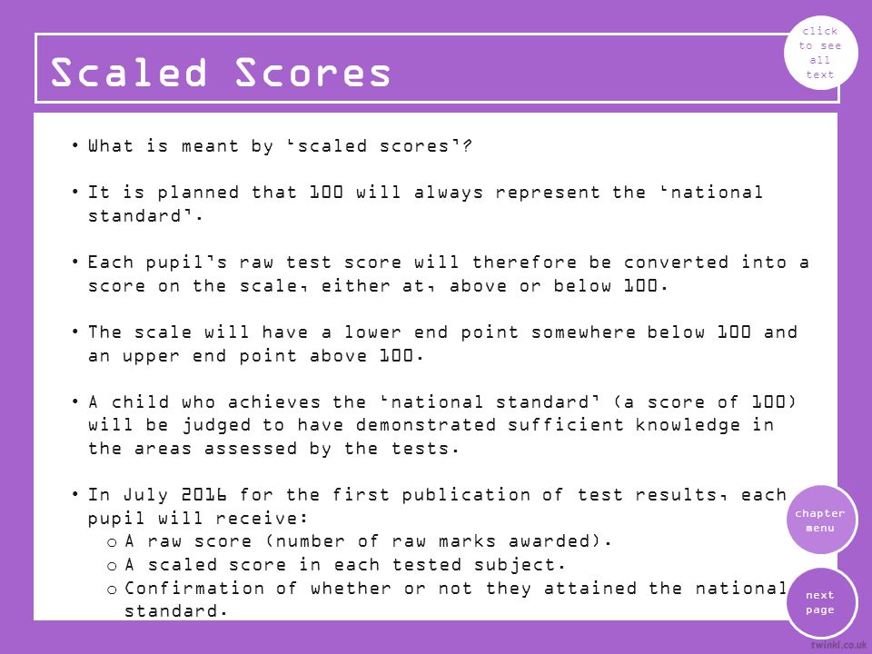 What is meant by ‘scaled scores’.
