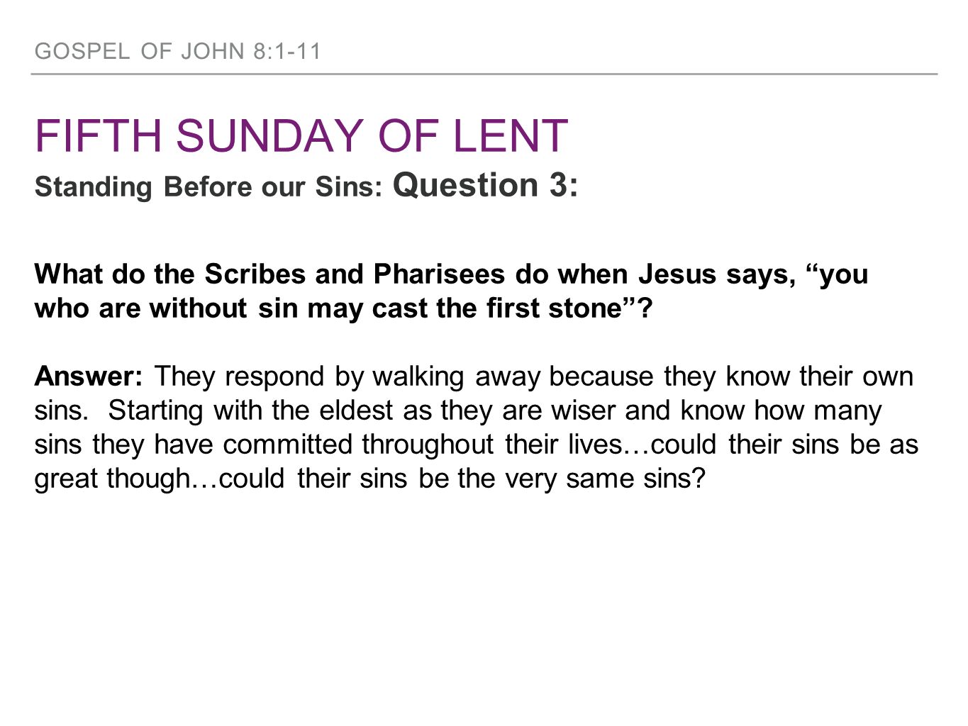 Gospel Of John 81 11 Fifth Sunday Of Lent The Context Of