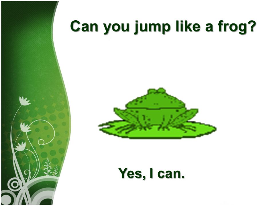 Песня i can jump a frog. I can Hop like a Rabbit i can Jump like a Frog песенка. Can you Jump. Can you Jump like a Frog Yes l can. Кан тему.