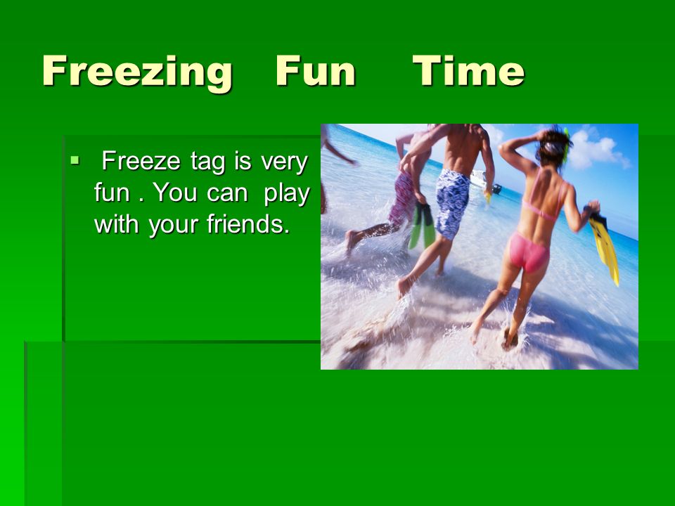 What is the meaning of Frezze tag game?? - Question about