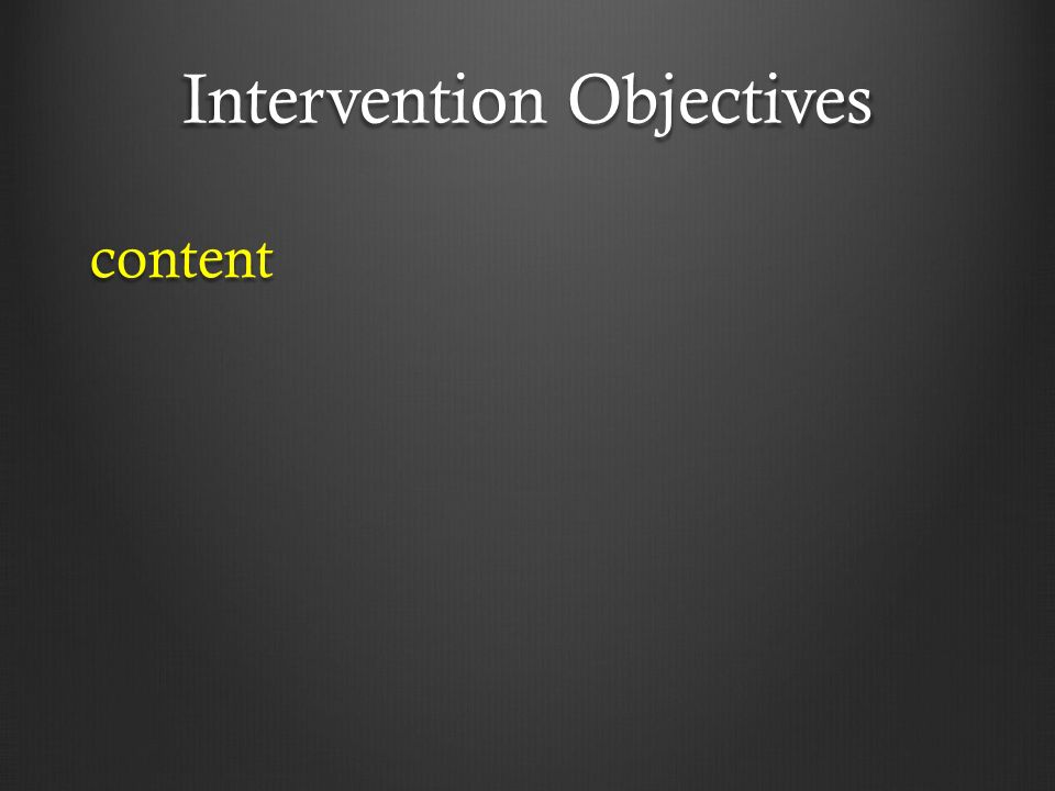 Intervention Objectives content
