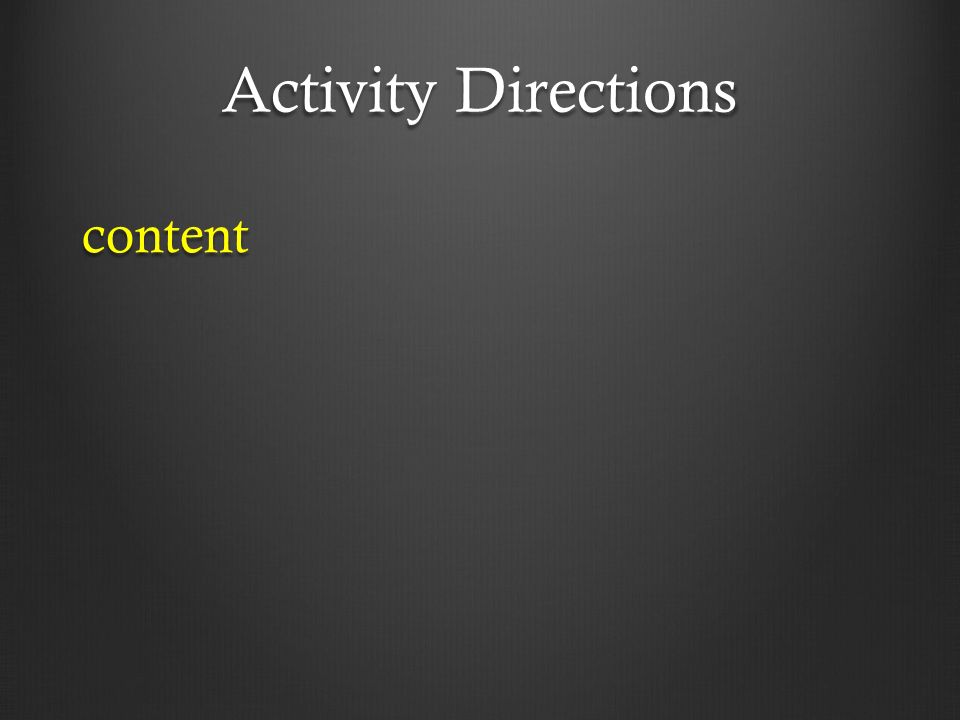 Activity Directions content