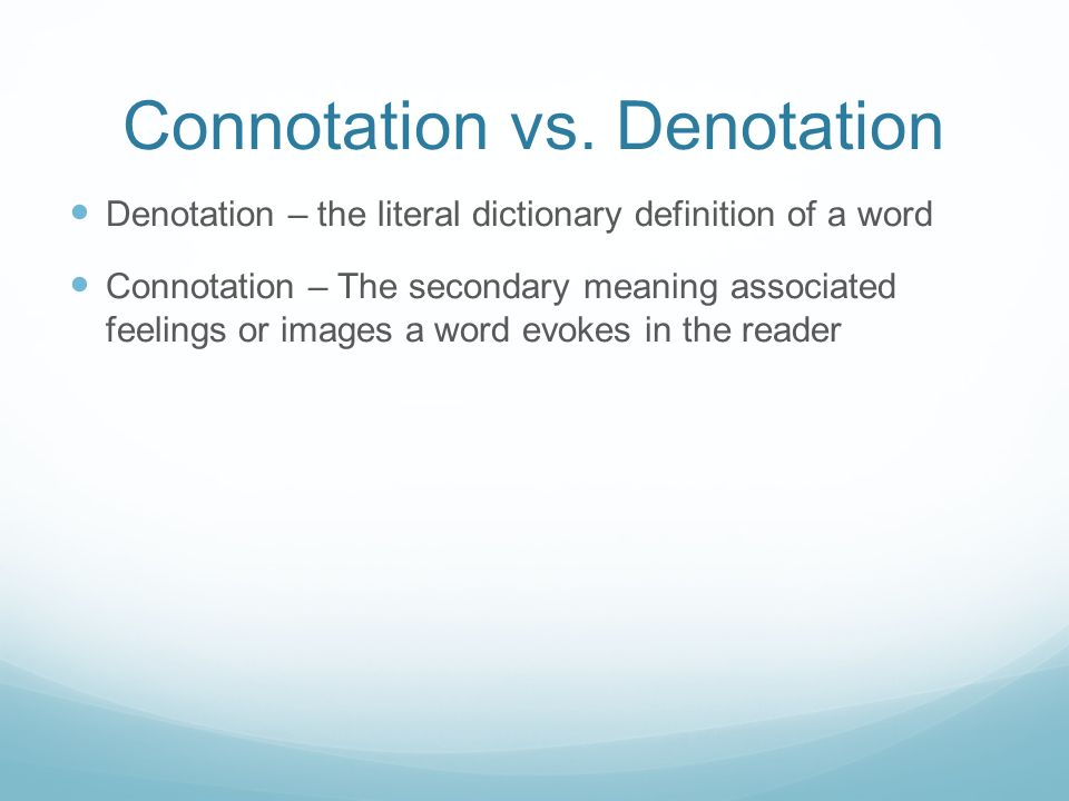 1 Connotation vs. Denotation Objective: I will explain the difference  between connotation and denotation. I will pay attention to authors' word  choice. - ppt download