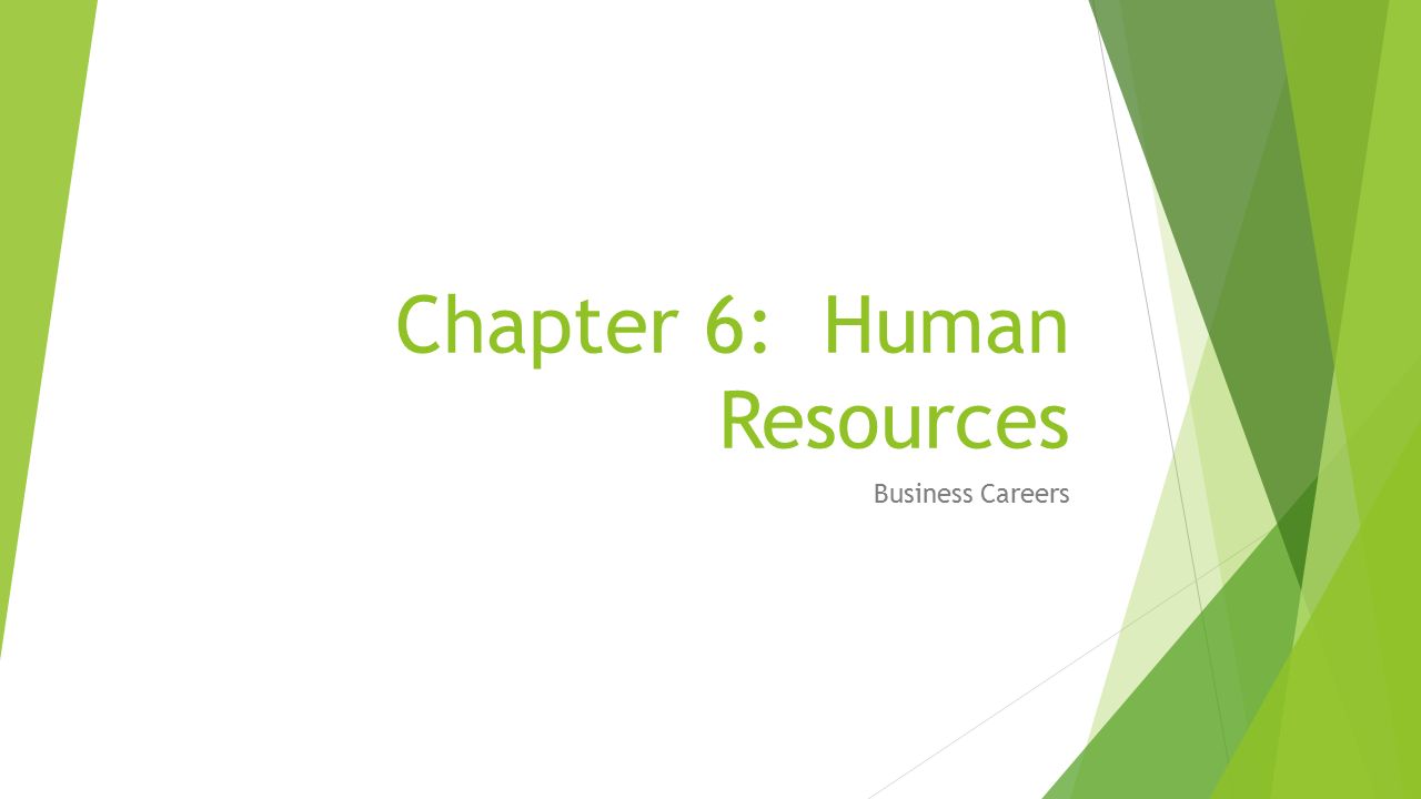 Chapter 6: Human Resources Business Careers