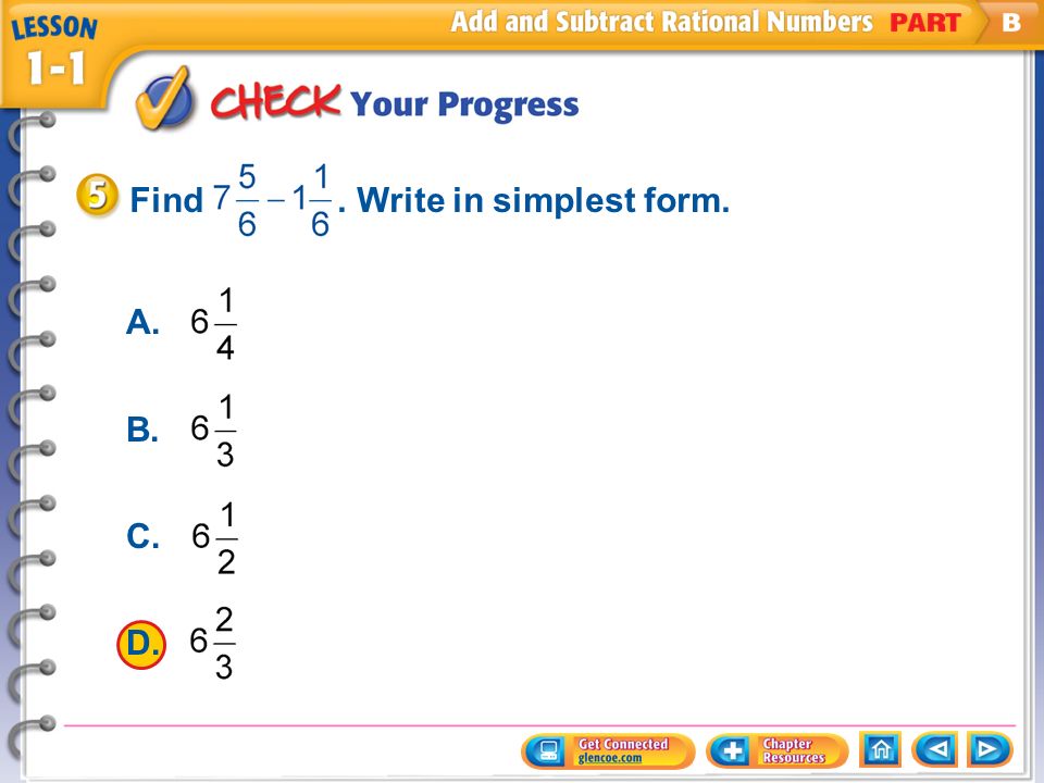 Example 5 CYP A. B. C. D. Find. Write in simplest form.