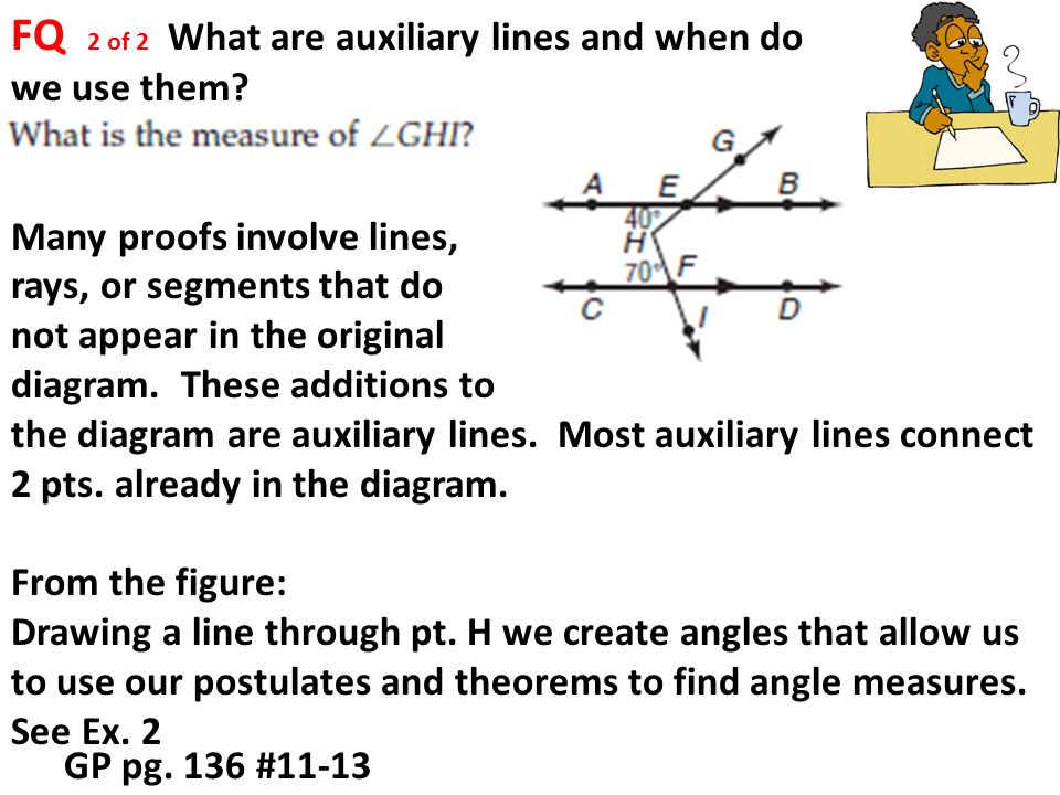 FQ 2 of 2 What are auxiliary lines and when do we use them.