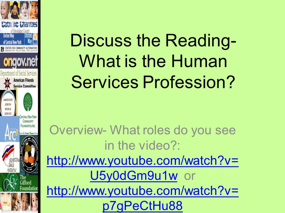 Discuss the Reading- What is the Human Services Profession.