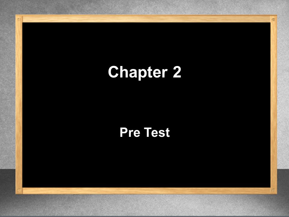 Chapter 2 Pre Test