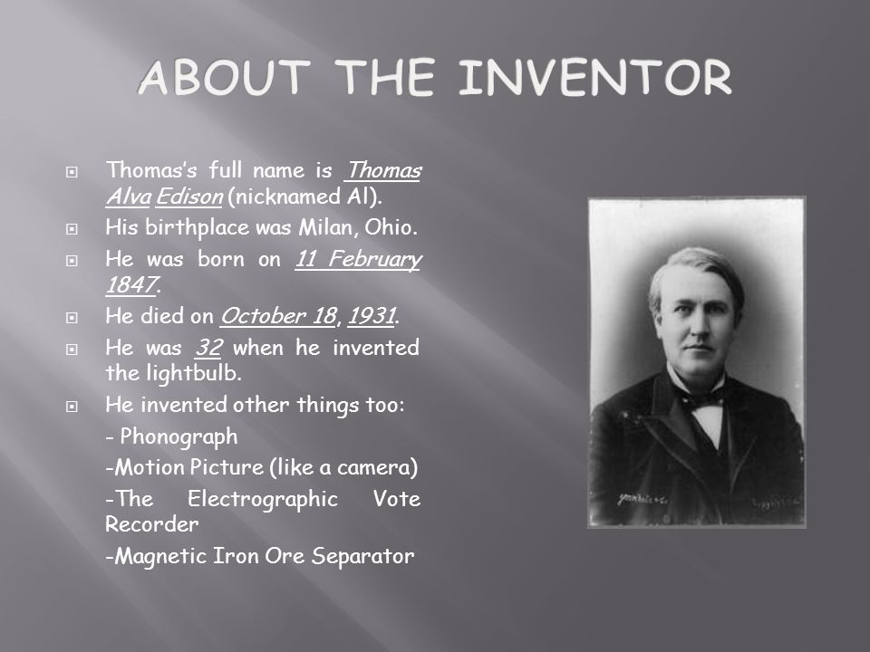 It was Thomas Edison who invented the lightbulb. He was neither the first nor the only person to invent an incandescent light bulb.  He. ppt download