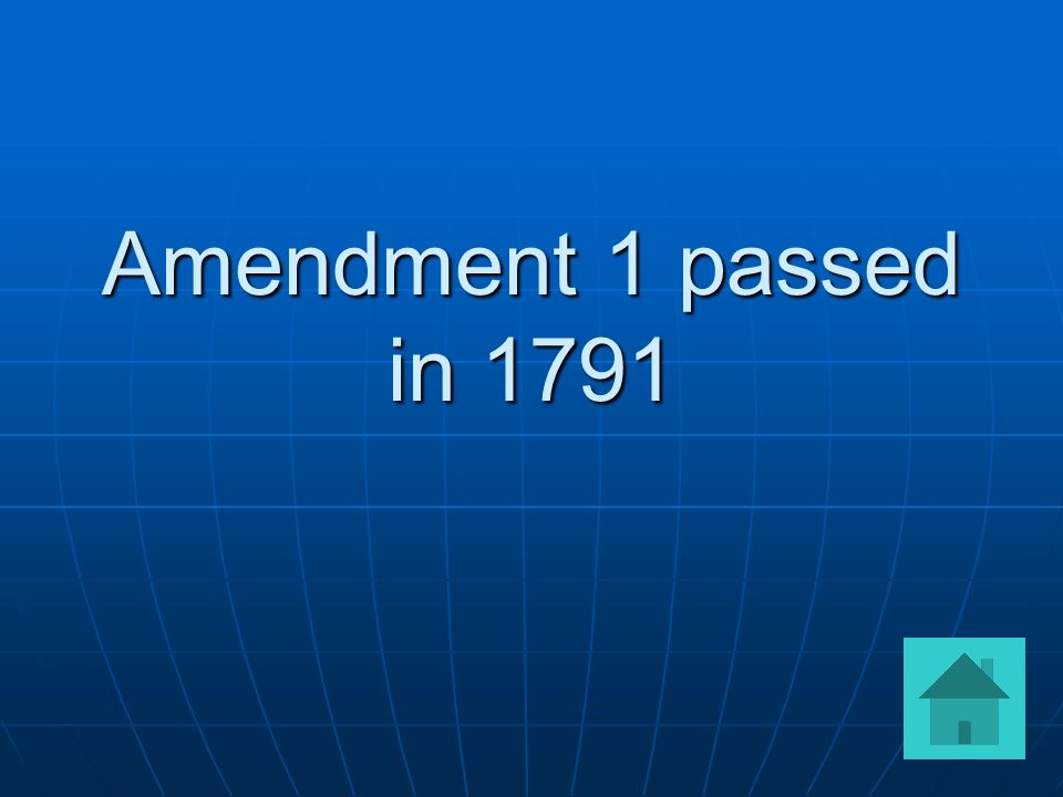 Amendment 1 passed in 1791